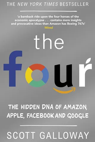 The Four: The Hidden DNA of Amazon, Apple, Facebook, and Google cover