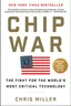 Chip War: The Fight for the World's Most Critical Technology cover