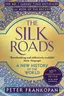 The Silk Roads: A New History of the World cover