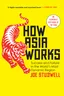 How Asia Works: Success and Failure in the World's Most Dynamic Region cover