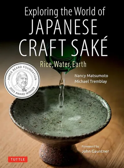 Cover of Exploring the World of Japanese Craft Sake: Rice, Water, Earth