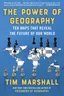 The Power of Geography: Ten Maps that Reveal the Future of Our World cover